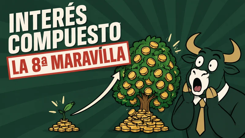 Miniatura: Interés compuesto, la octava maravilla